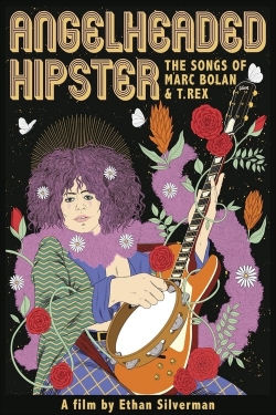 watch Angelheaded Hipster: The Songs of Marc Bolan & T. Rex online free