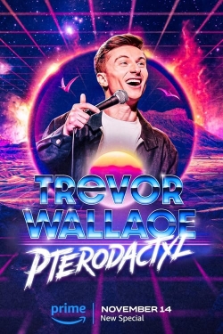watch Trevor Wallace: Pterodactyl online free