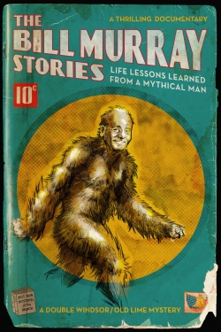 watch The Bill Murray Stories: Life Lessons Learned from a Mythical Man online free