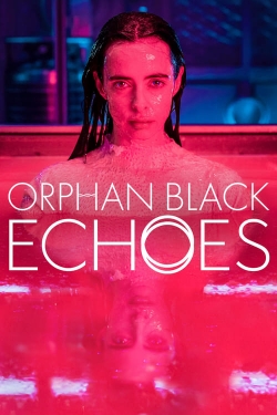 watch Orphan Black: Echoes online free