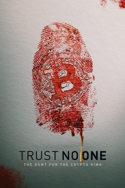 watch Trust No One: The Hunt for the Crypto King online free