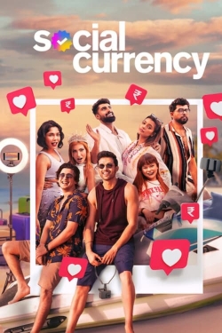 watch Social Currency online free