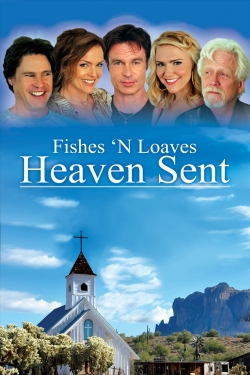 watch Fishes 'n Loaves: Heaven Sent online free