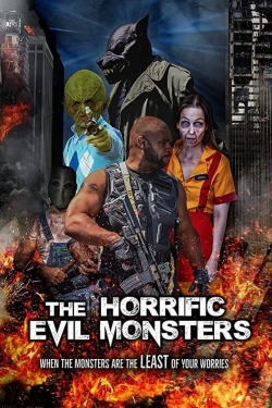 watch The Horrific Evil Monsters online free