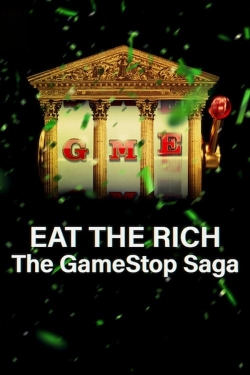 watch Eat the Rich: The GameStop Saga online free