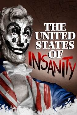 watch The United States of Insanity online free