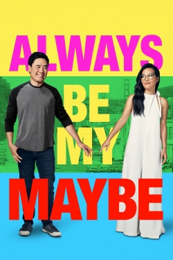 watch Always Be My Maybe online free