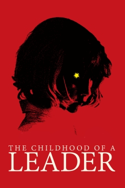 watch The Childhood of a Leader online free