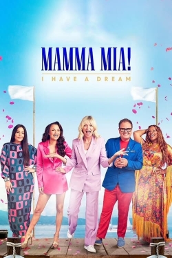 watch Mamma Mia! I Have A Dream online free