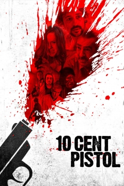 watch 10 Cent Pistol online free