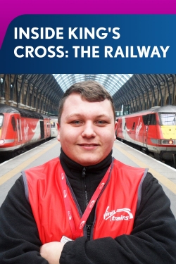 watch Inside King's Cross: The Railway online free