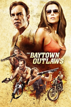 watch The Baytown Outlaws online free