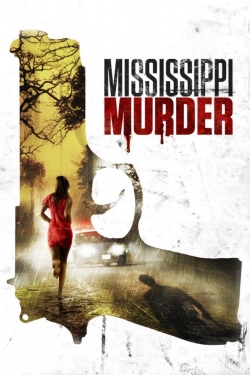 watch Mississippi Murder online free