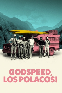 watch Godspeed, Los Polacos! online free