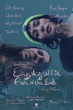 watch Everything Will Be Fine In The End online free
