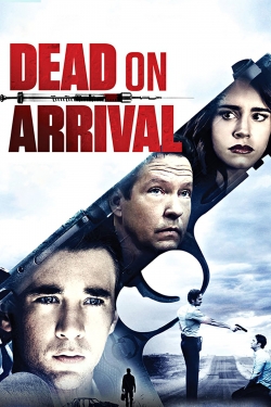 watch Dead on Arrival online free