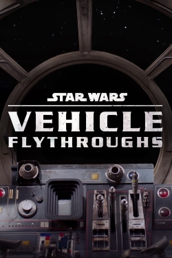 watch Star Wars: Vehicle Flythroughs online free