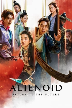 watch Alienoid: Return to the Future online free