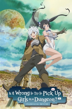 watch Is It Wrong to Try to Pick Up Girls in a Dungeon? online free