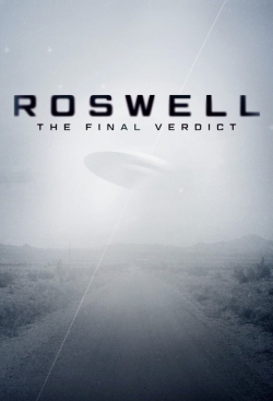 watch Roswell: The Final Verdict online free