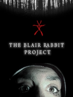 watch The Blair Rabbit Project online free