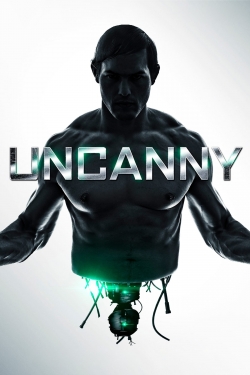 watch Uncanny online free
