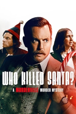 watch Who Killed Santa? A Murderville Murder Mystery online free