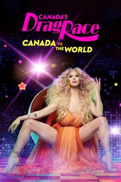 watch Canada's Drag Race: Canada vs The World online free