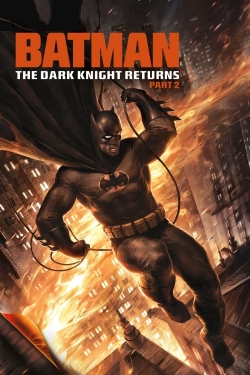 watch Batman: The Dark Knight Returns, Part 2 online free