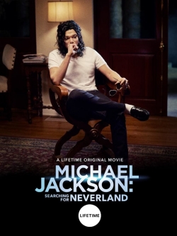 watch Michael Jackson: Searching for Neverland online free