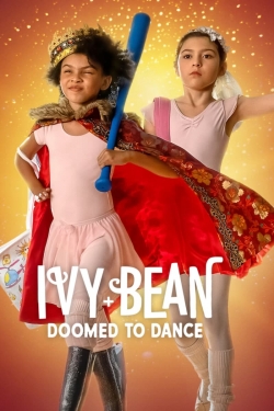 watch Ivy + Bean: Doomed to Dance online free