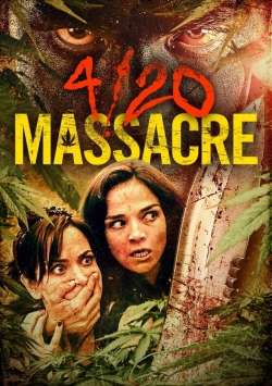 watch 4/20 Massacre online free