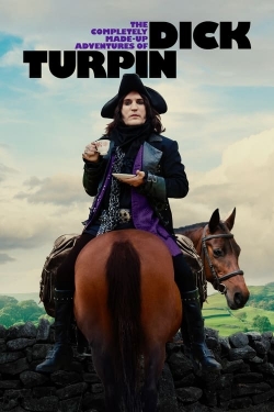 watch The Completely Made-Up Adventures of Dick Turpin online free