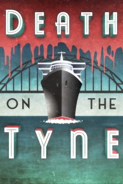 watch Death on the Tyne online free