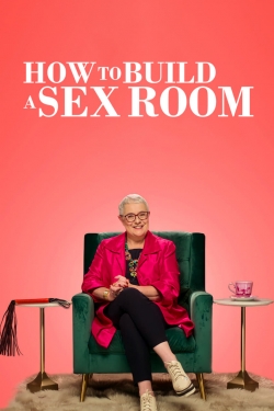 watch How To Build a Sex Room online free
