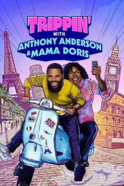watch Trippin' with Anthony Anderson and Mama Doris online free