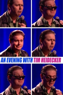 watch An Evening with Tim Heidecker online free