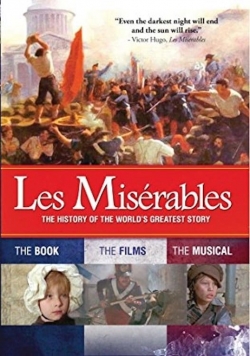 watch Les Misérables: The History of the World's Greatest Story online free