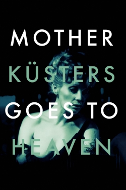 watch Mother Küsters Goes to Heaven online free