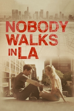 watch Nobody Walks in L.A. online free