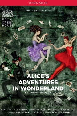 watch Alice's Adventures in Wonderland (Royal Opera House) online free