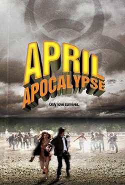 watch April Apocalypse online free