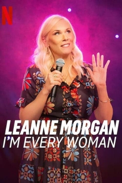 watch Leanne Morgan: I'm Every Woman online free
