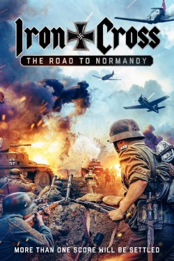 watch Iron Cross: The Road to Normandy online free