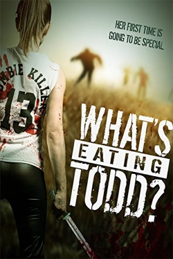 watch What's Eating Todd? online free