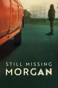 watch Still Missing Morgan online free