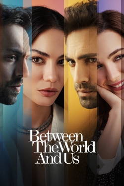 watch Between the World and Us online free