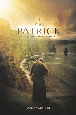 watch I Am Patrick: The Patron Saint of Ireland online free
