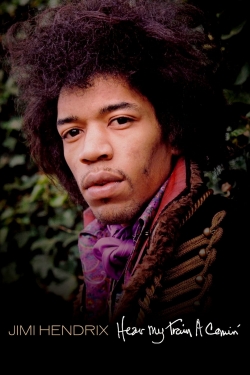 watch Jimi Hendrix: Hear My Train a Comin' online free