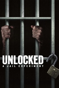 watch Unlocked: A Jail Experiment online free